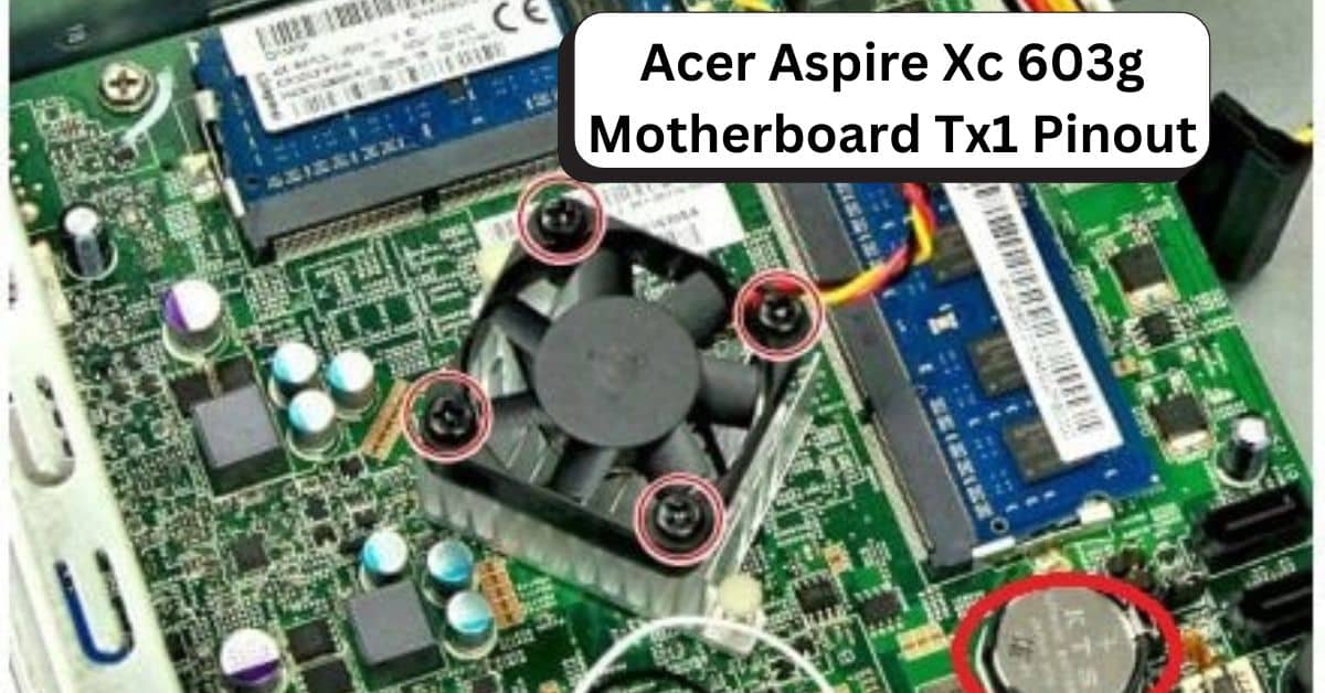 Acer Aspire Xc 603g Motherboard Tx1 Pinout