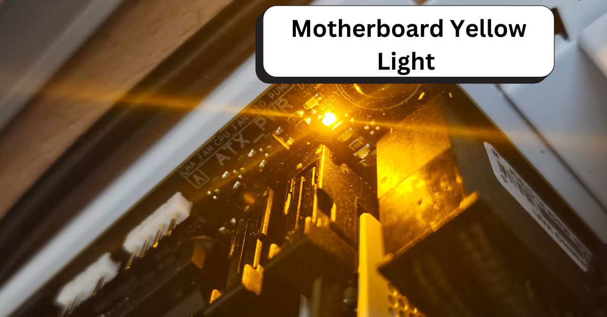 Motherboard Yellow Light