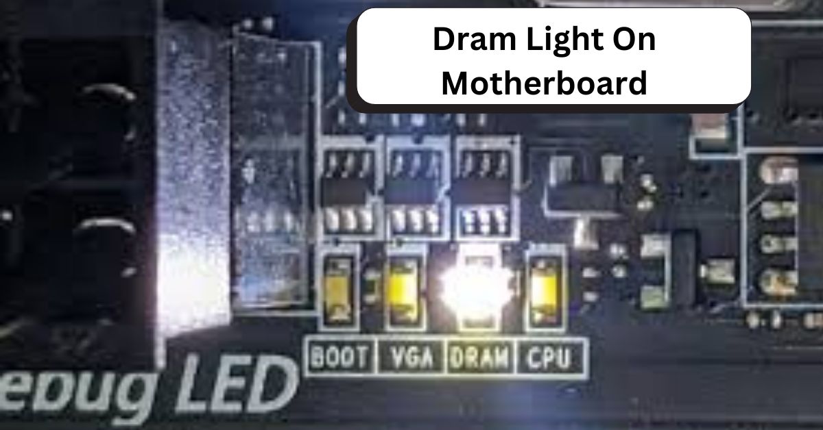 Dram Light On Motherboard