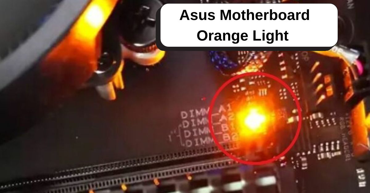 Asus Motherboard Orange Light