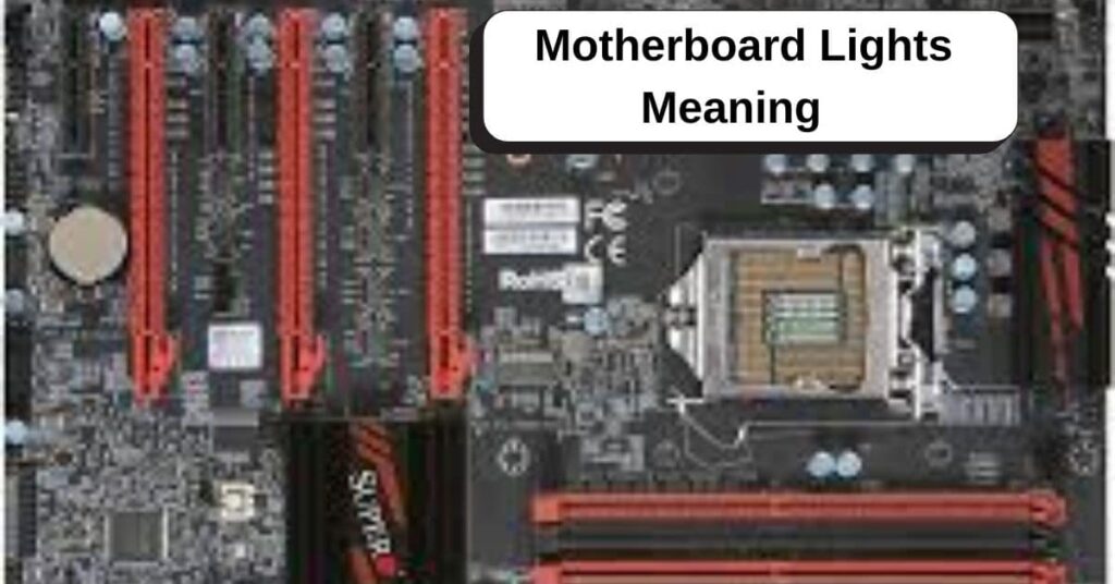 Motherboard Lights Meaning