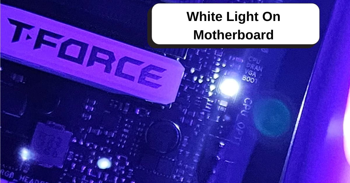 White Light On Motherboard